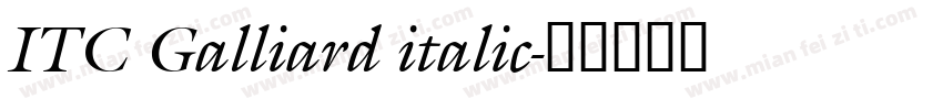 ITC Galliard italic字体转换
